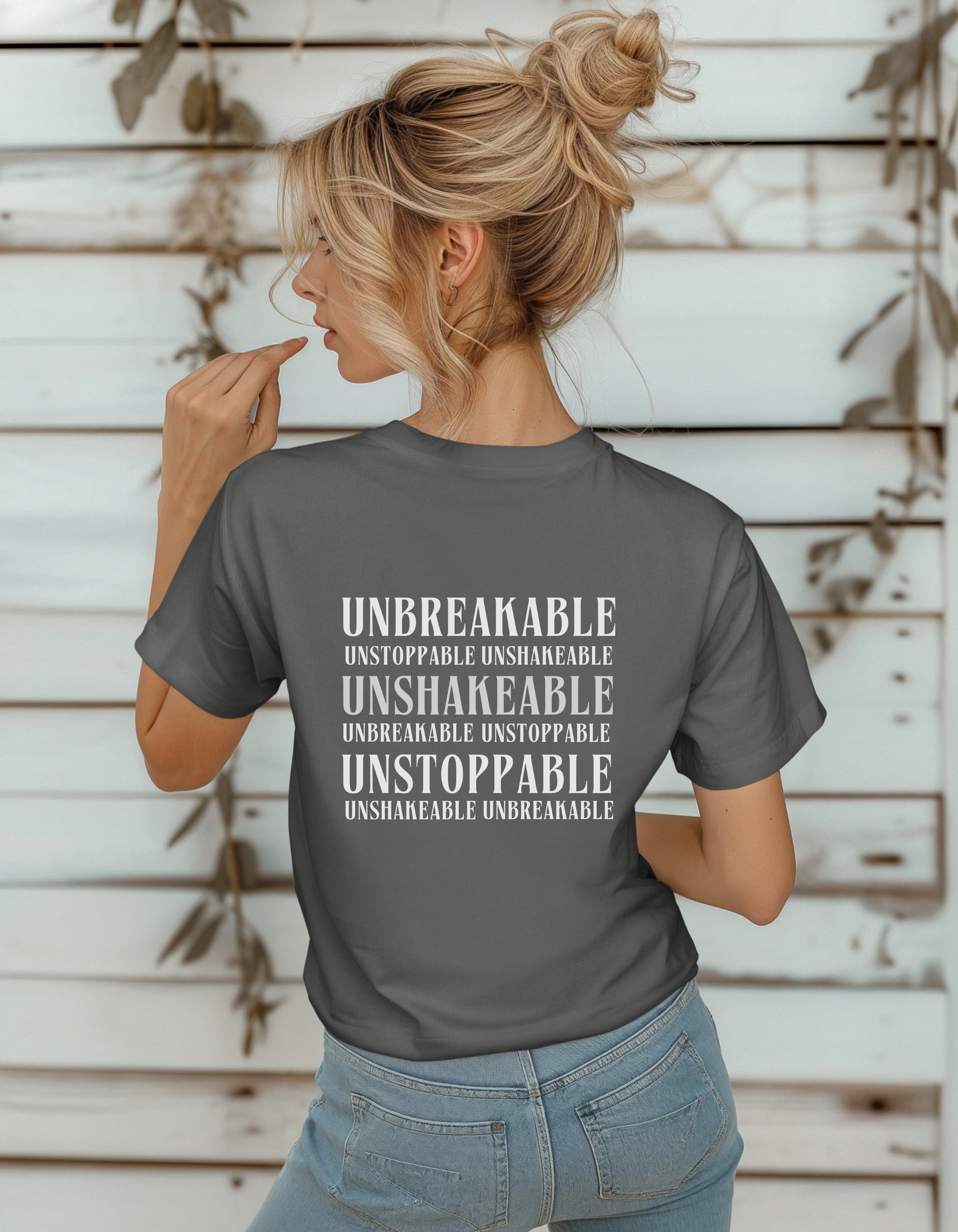 Be Her Now / Unbreakable Unstoppable Unshakeable T-Shirt