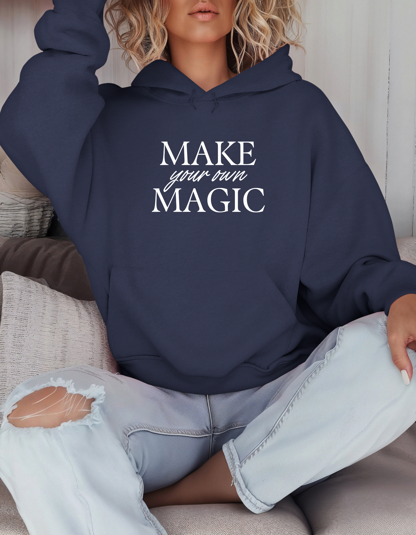 Make you Own Magic Hooded Sweatshirt