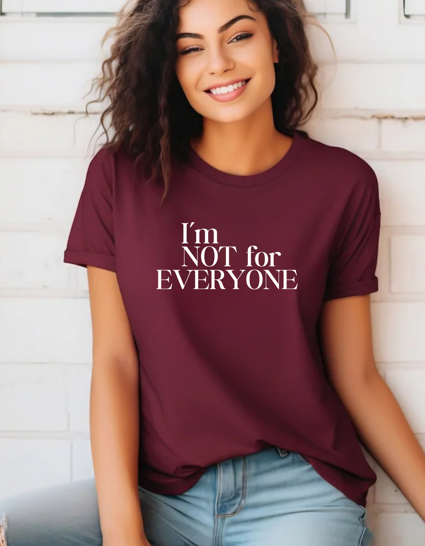 I Am Not For Everybody T-Shirt