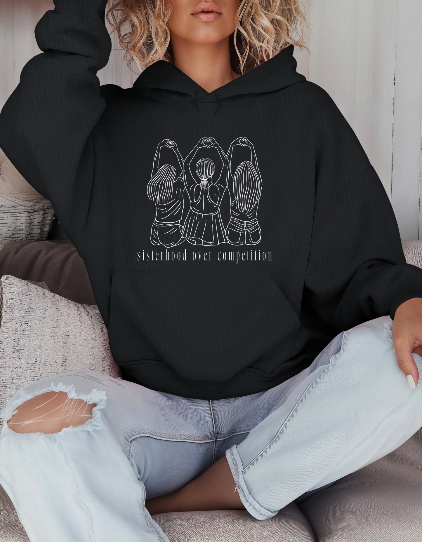 Sisterhood Over Competition Hooded Sweatshirt