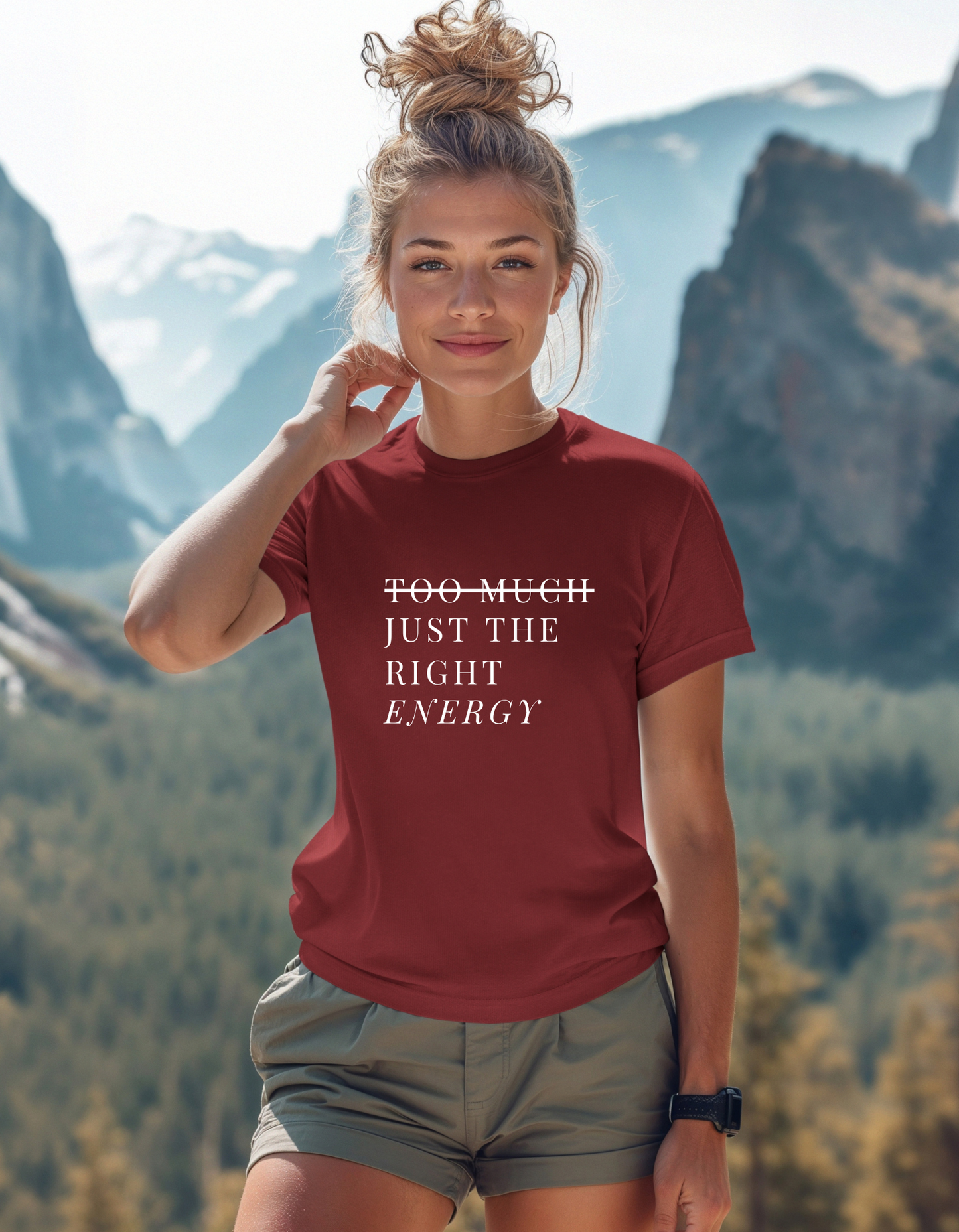 Too Much Just The Right Energy T-Shirt