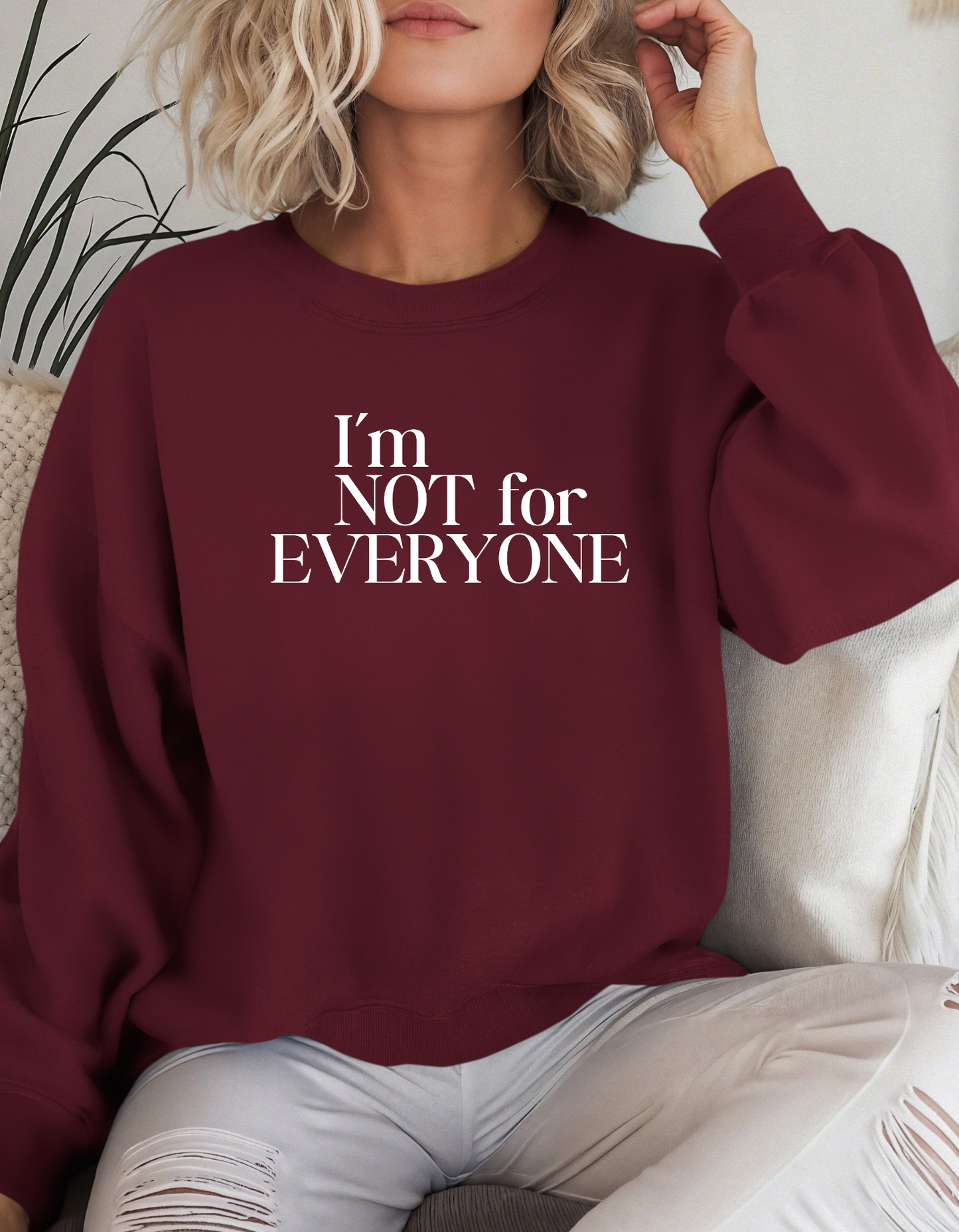 I'm Not For Everyone Crewneck