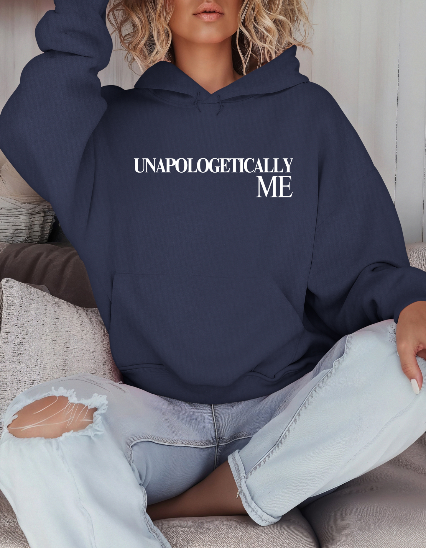 Unapologetically Me Hooded Sweatshirt
