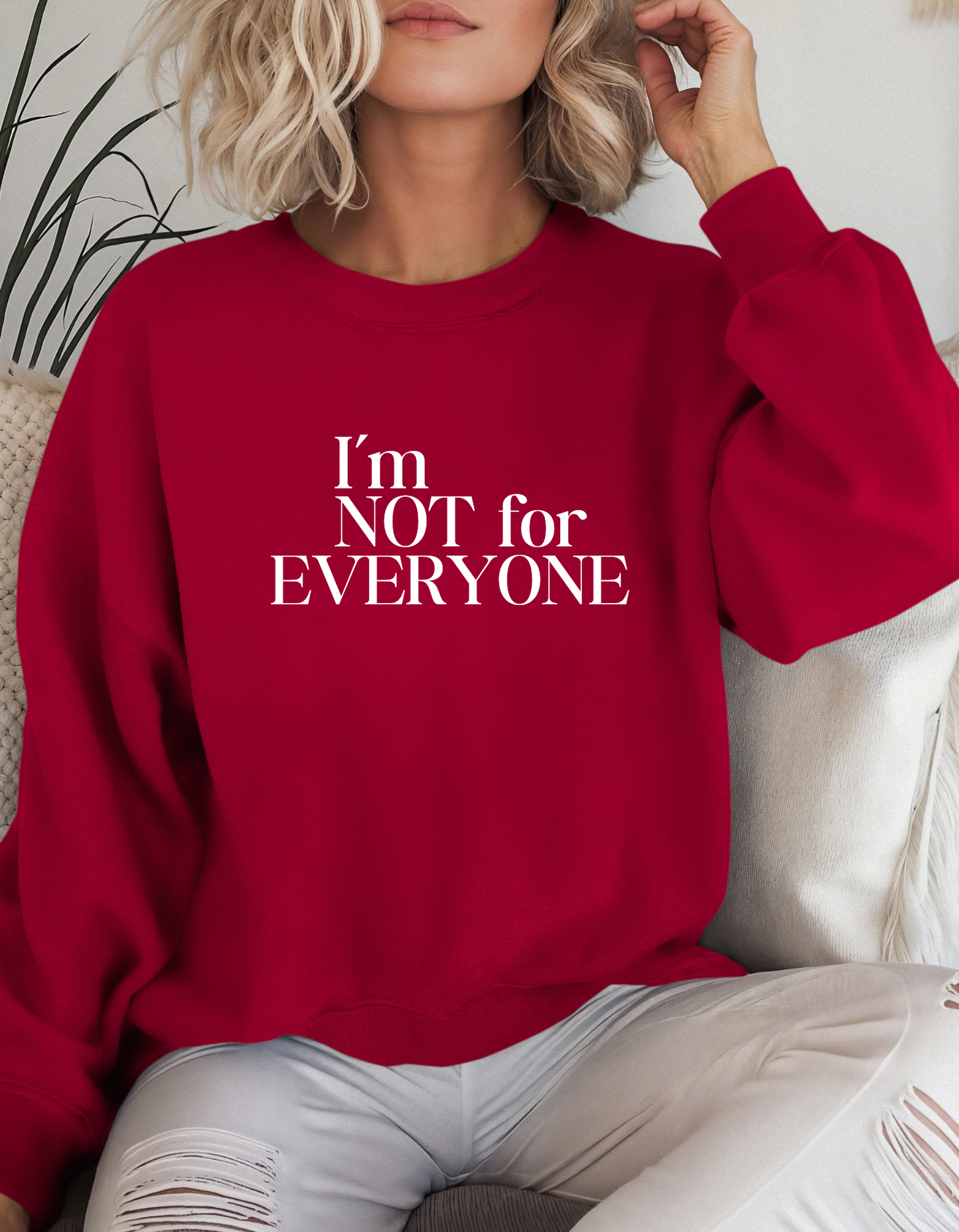 I'm Not For Everyone Crewneck
