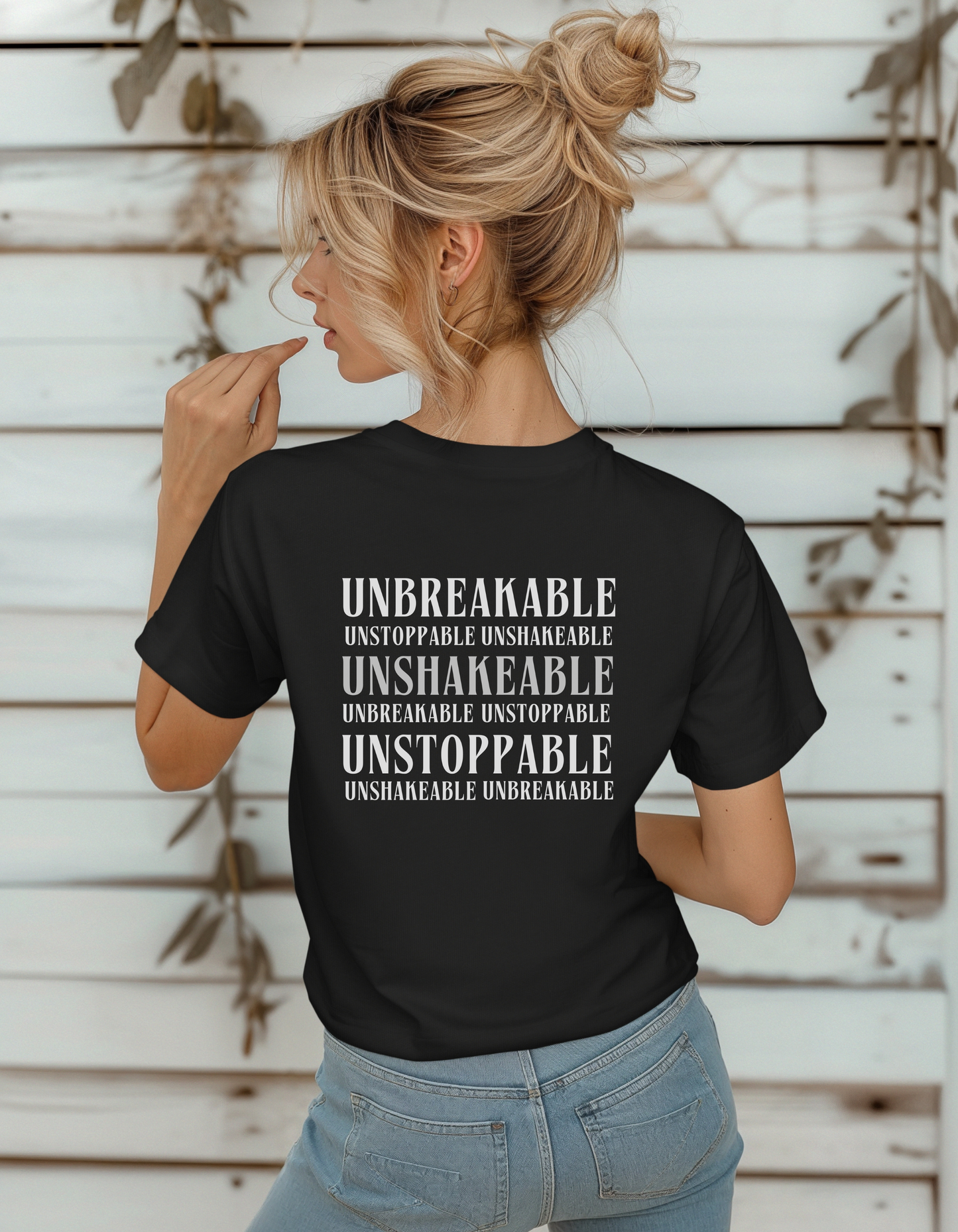 Be Her Now / Unbreakable Unstoppable Unshakeable T-Shirt