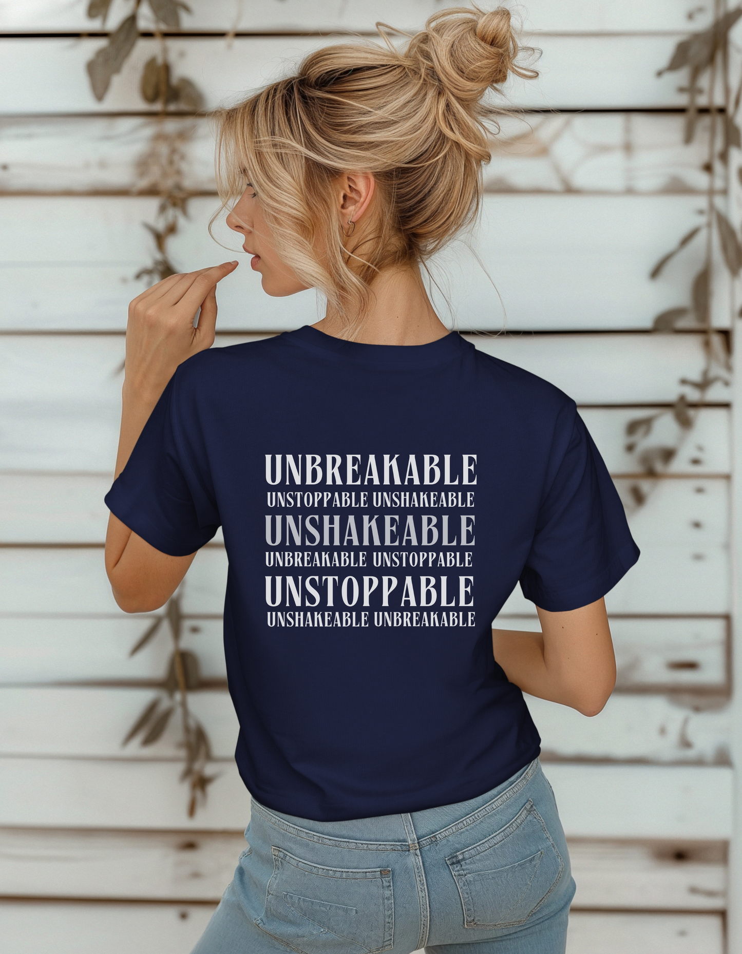 Be Her Now / Unbreakable Unstoppable Unshakeable T-Shirt