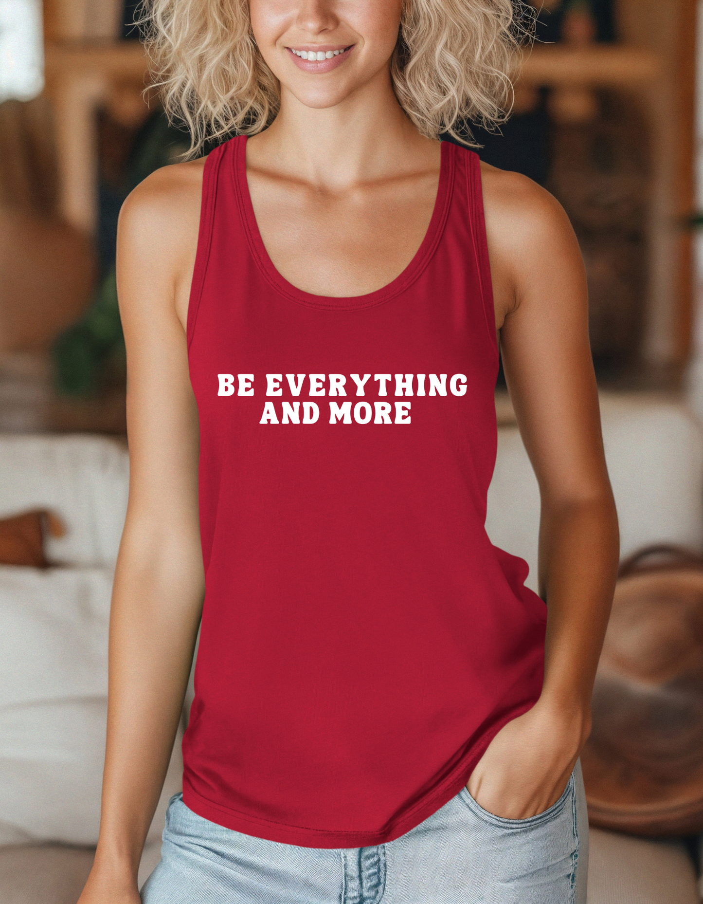 Be Everything And More Racerback Tank Top