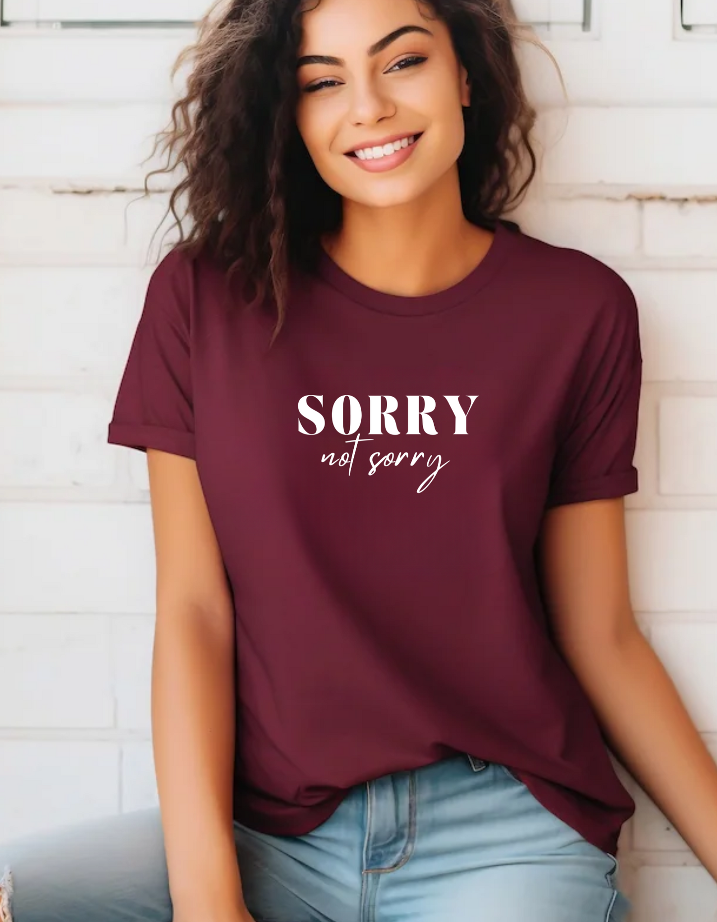 Sorry Not Sorry T-shirt
