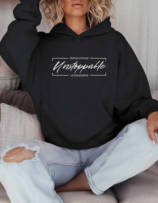 Determined Unstoppable Unbeatable Hooded Sweatshirt
