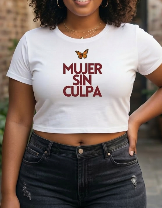 "Mujer Sin Culpa" — Ella Es Todo Crop top