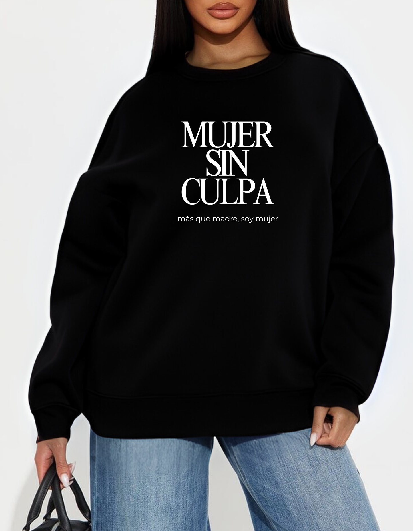 "Mujer Sin Culpa" - Más Que Madre, Soy Mujer Crewneck