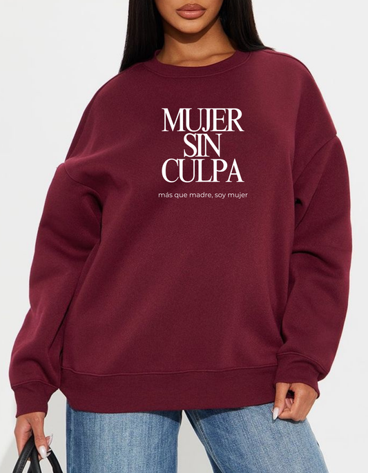 "Mujer Sin Culpa" - Más Que Madre, Soy Mujer Crewneck
