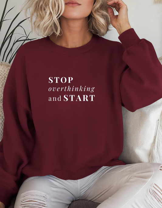 Stop Overthinking and Start Crewneck