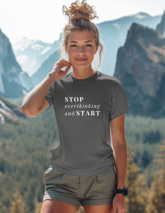 Stop Overthinking and Start T-shirt