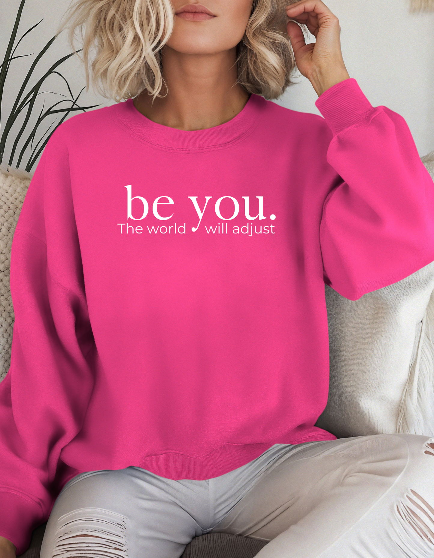 Be You the World Will Adjust Crewneck