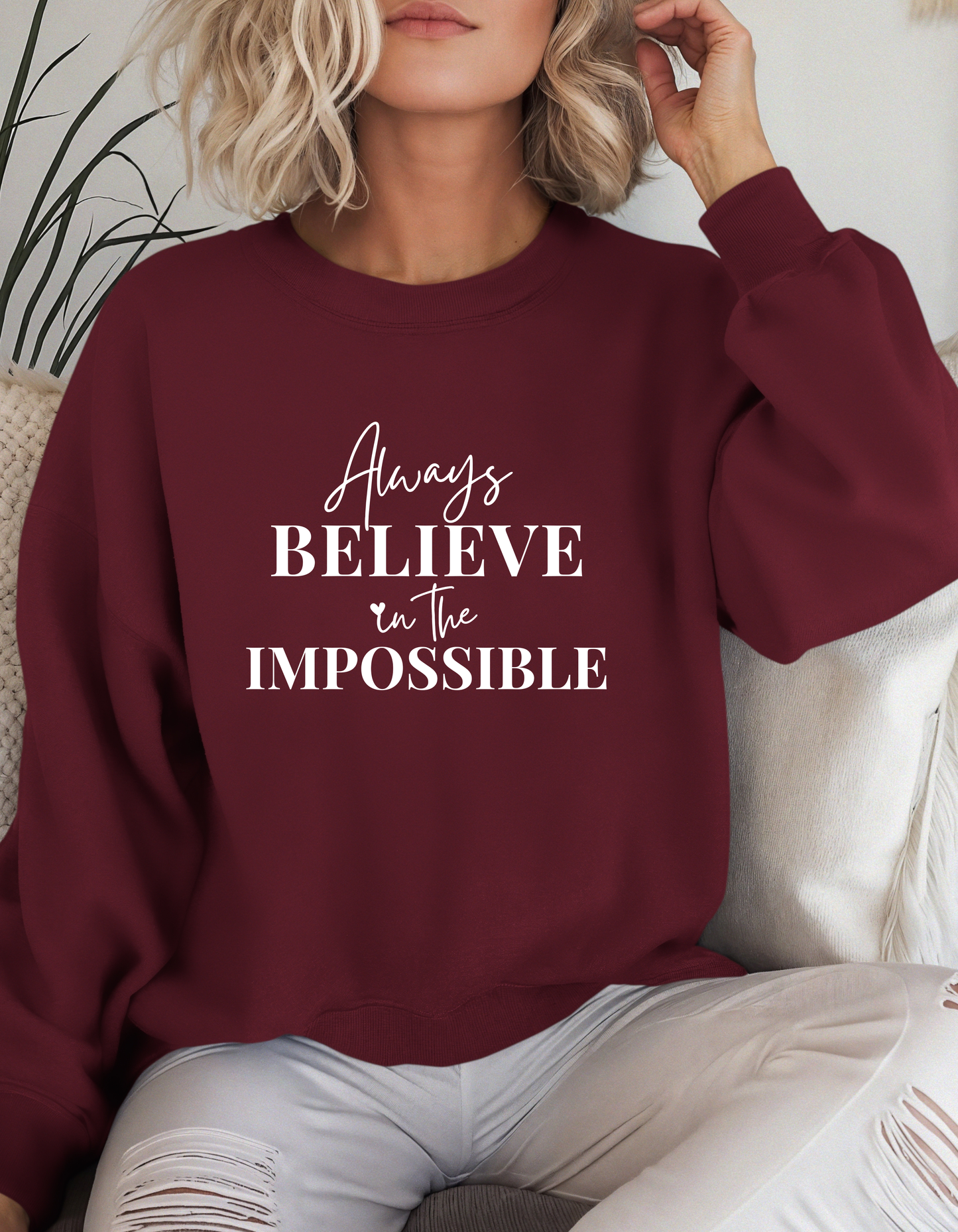Always Believe in the Impossible Crewnecks