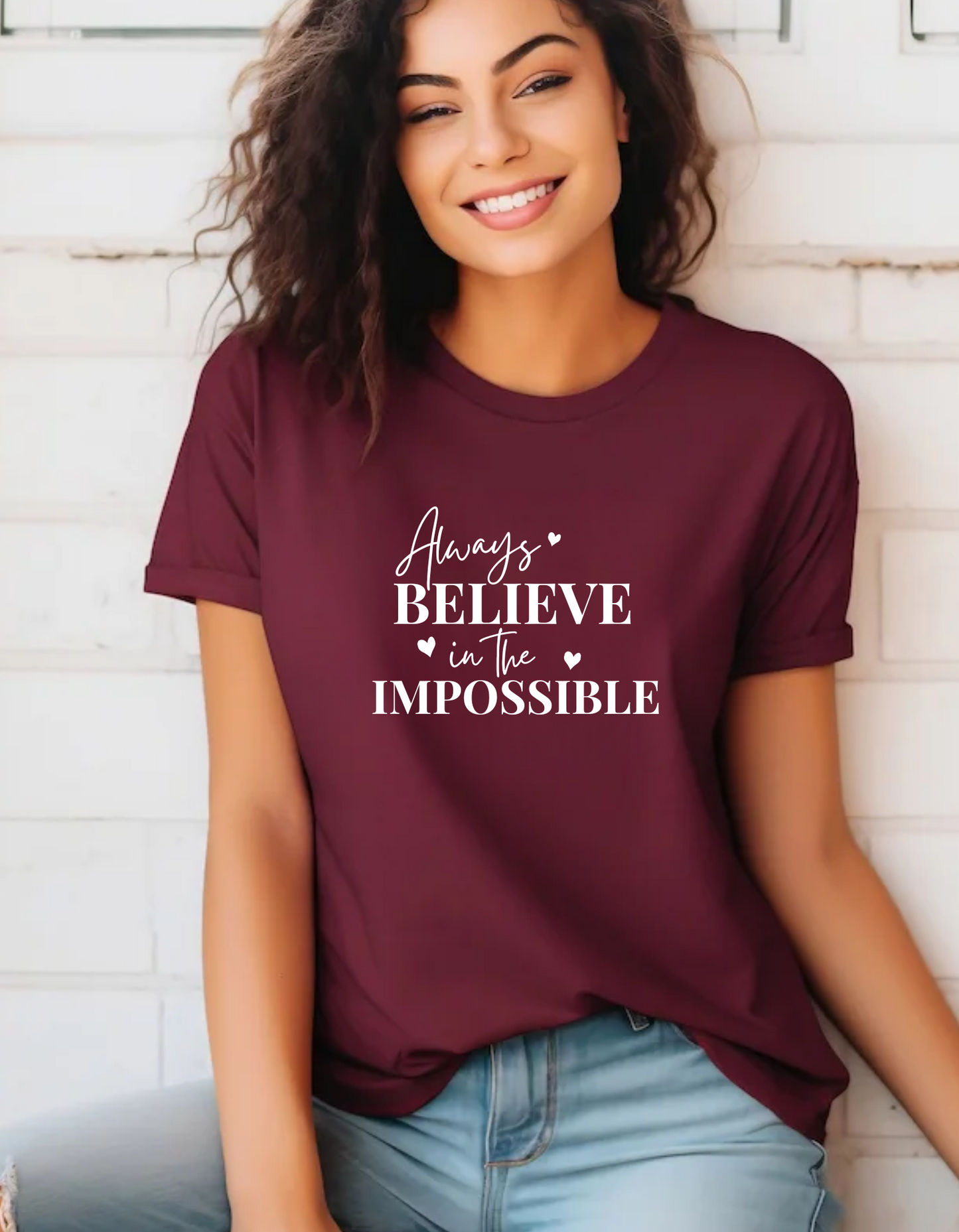 Always Believe in the impossible T-Shirt