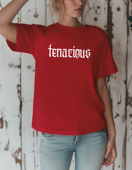 Tenacious T-Shirt