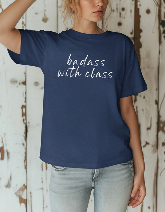 Badass With Class T-Shirt