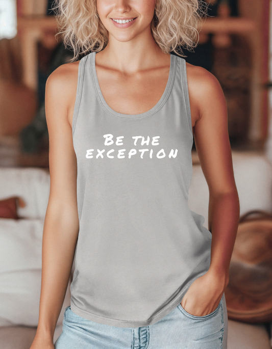 Be The Exception Racerback Tank Top